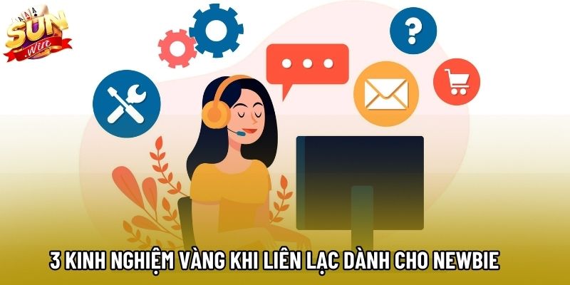 3 kinh nghiệm vàng khi liên lạc dành cho newbie