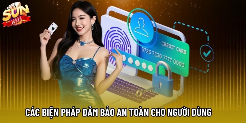 Các biện pháp đảm bảo an toàn cho người dùng