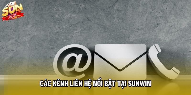 Các kênh liên hệ nổi bật tại Sunwin