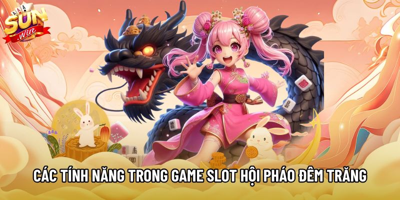 Các tính năng nổi bật trong game slot Hội Pháo Đêm Trăng