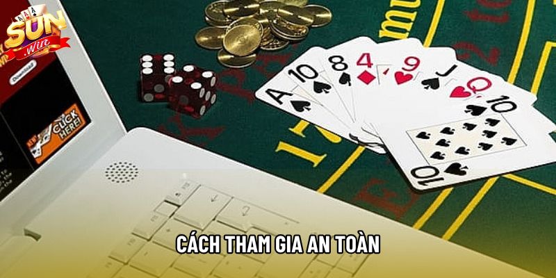 Cách tham gia an toàn