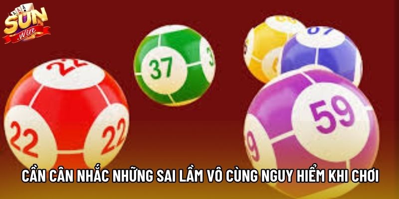 Cần cân nhắc những sai lầm vô cùng nguy hiểm khi chơi