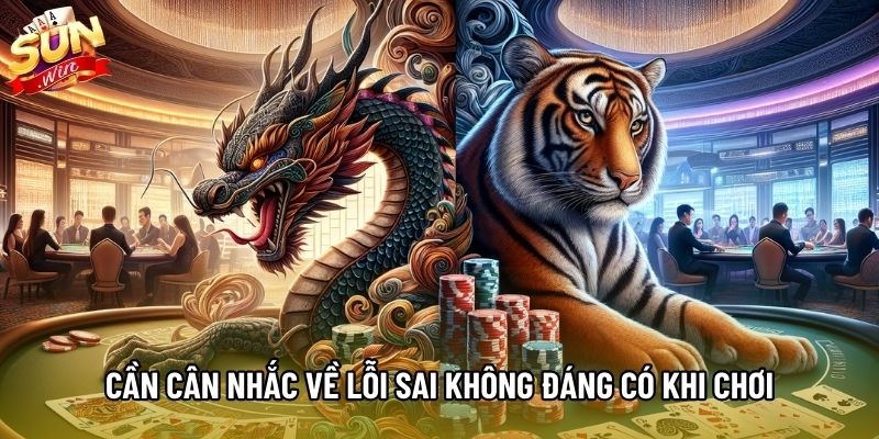 Cần cân nhắc về lỗi sai không đáng có khi chơi