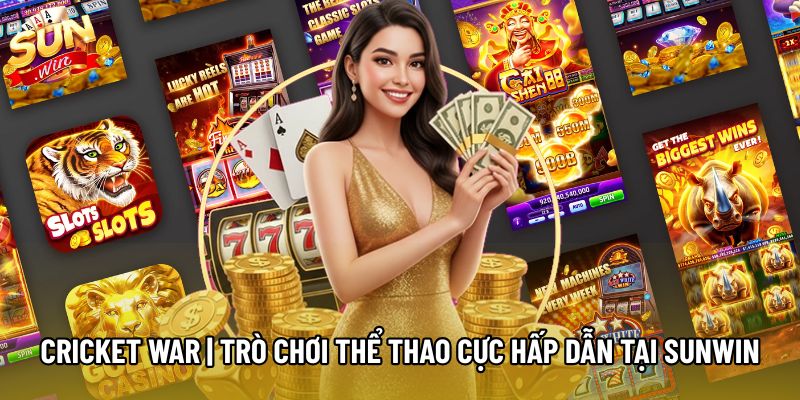 Cricket War | Trò Chơi Thể Thao Cực Hấp Dẫn Tại Sunwin