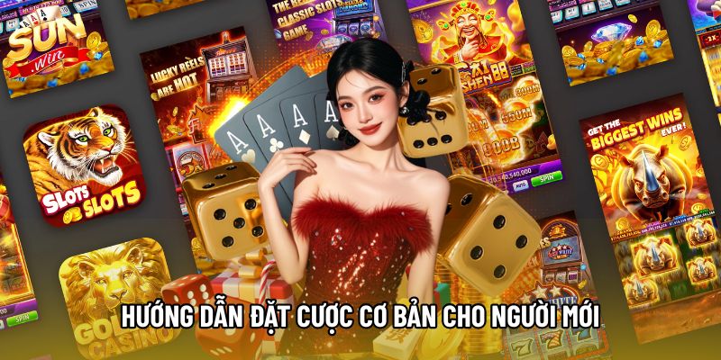 Hướng dẫn đặt cược cơ bản cho người mới