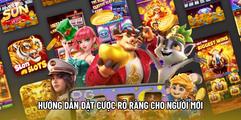 Hướng dẫn đặt cược rõ ràng cho người mới