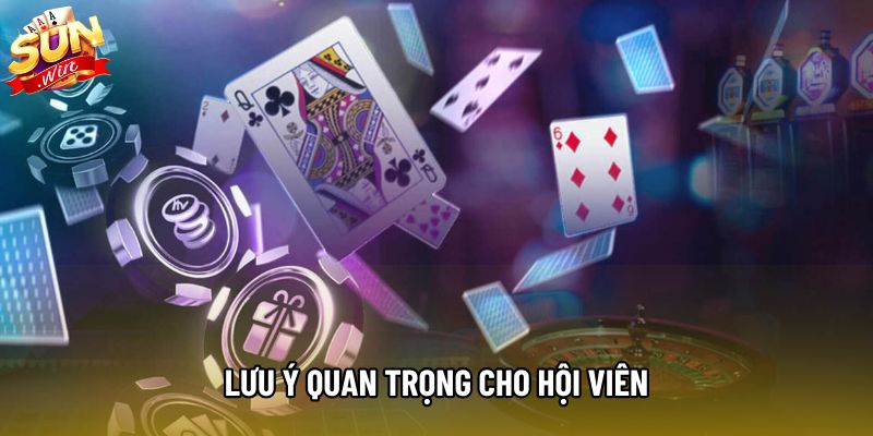 Lưu ý quan trọng cho hội viên