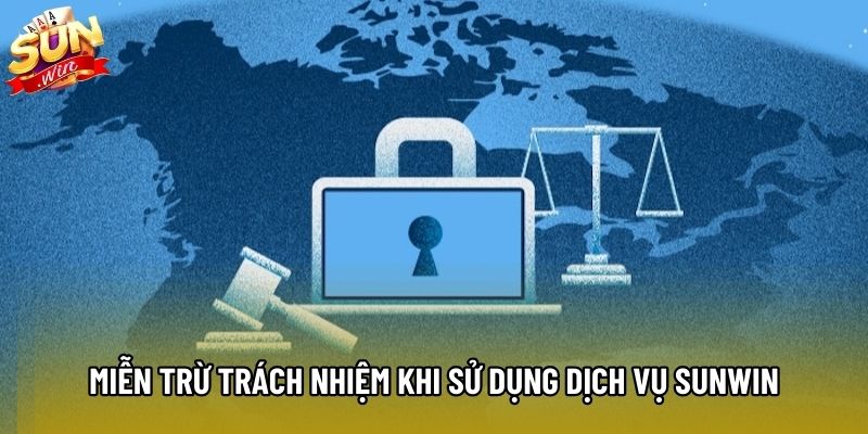 Miễn trừ trách nhiệm khi sử dụng dịch vụ Sunwin