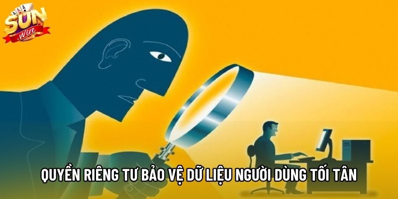 Quyền riêng tư bảo vệ dữ liệu người dùng tối tân