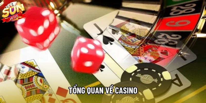 Tổng quan về casino